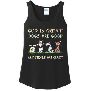 God Is Great Dogs Are Good And People Are Crazy Ladies Essential Tank