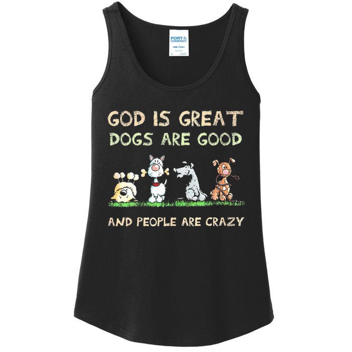 God Is Great Dogs Are Good And People Are Crazy Ladies Essential Tank