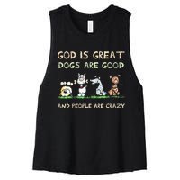 God Is Great Dogs Are Good And People Are Crazy Women's Racerback Cropped Tank