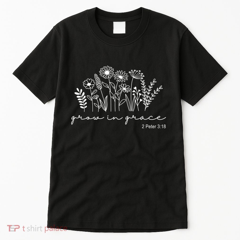 Grow In Grace 2 Peter 3:18 Floral Tall T-Shirt