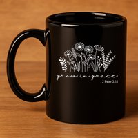 Grow In Grace 2 Peter 3:18 Floral 11oz C Handle Ceramic Mug