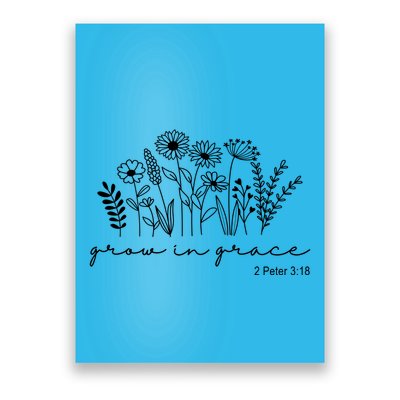 Grow In Grace 2 Peter 3:18 Floral Poster