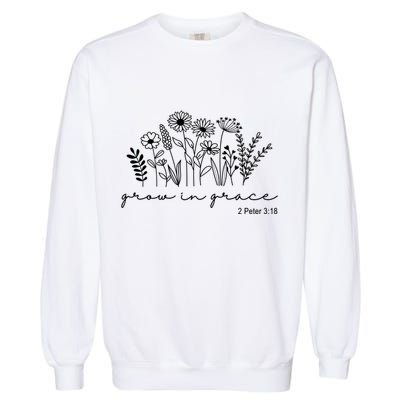 Grow In Grace 2 Peter 3:18 Floral Garment-Dyed Sweatshirt