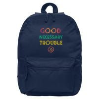 Get In Good Necessary Trouble Progressive 16 in Basic Backpack