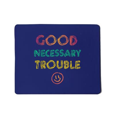 Get In Good Necessary Trouble Progressive Mousepad