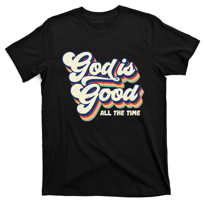 God Is Good All The Time Retro Vintage T-Shirt