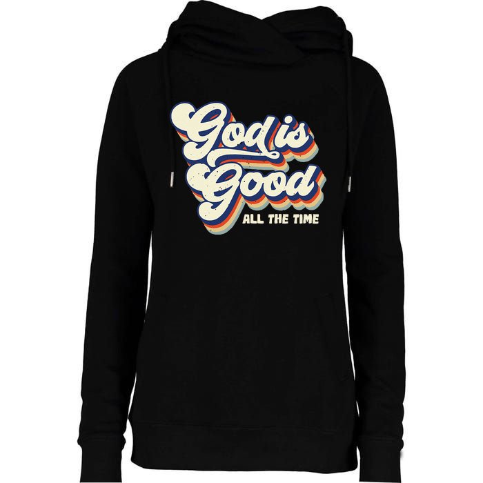 God Is Good All The Time Retro Vintage Womens Funnel Neck Pullover Hood