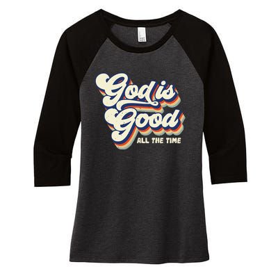 God Is Good All The Time Retro Vintage Women's Tri-Blend 3/4-Sleeve Raglan Shirt