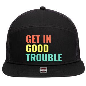 Get In Good Necessary Trouble John Lewis Social Justice Gift 7 Panel Mesh Trucker Snapback Hat