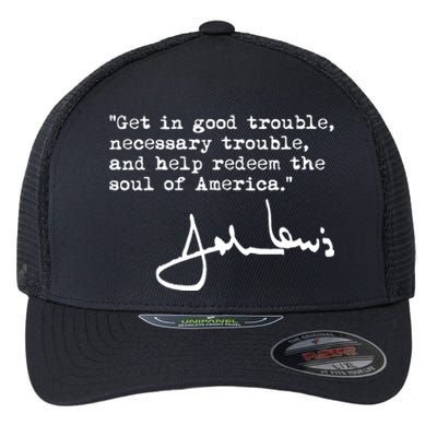 Get In Good Necessary Trouble John Lewis Social Justice Gift Flexfit Unipanel Trucker Cap