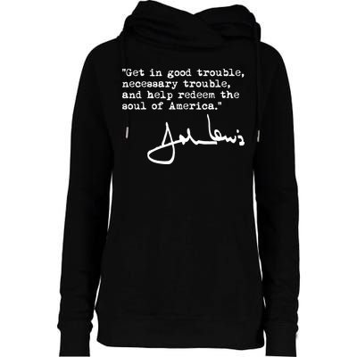 Get In Good Necessary Trouble John Lewis Social Justice Gift Womens Funnel Neck Pullover Hood