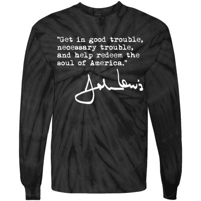 Get In Good Necessary Trouble John Lewis Social Justice Gift Tie-Dye Long Sleeve Shirt