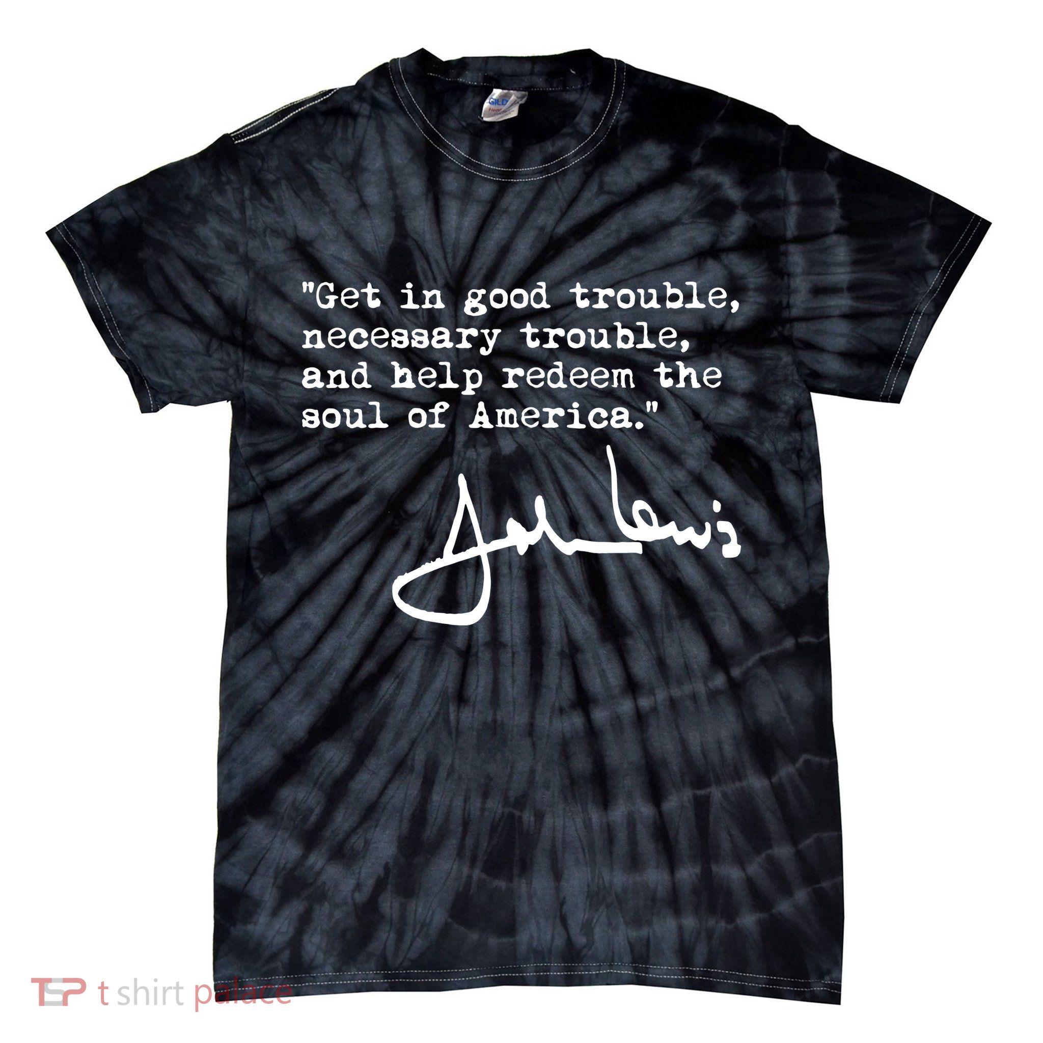 Get In Good Necessary Trouble John Lewis Social Justice Gift Tie-Dye T-Shirt