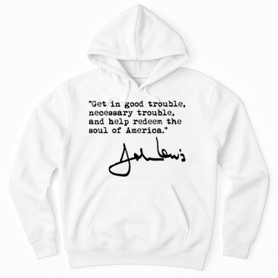 Get In Good Necessary Trouble John Lewis Social Justice Gift Hoodie