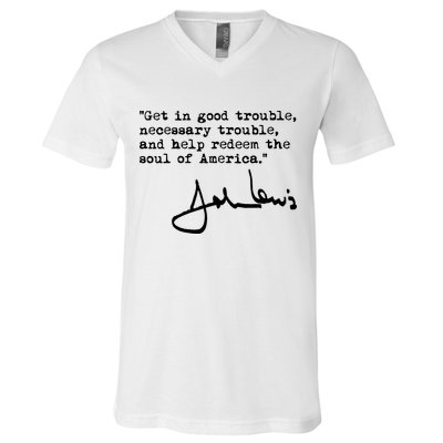 Get In Good Necessary Trouble John Lewis Social Justice Gift V-Neck T-Shirt