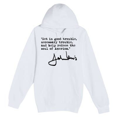 Get In Good Necessary Trouble John Lewis Social Justice Gift Premium Pullover Hoodie
