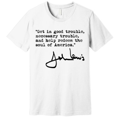 Get In Good Necessary Trouble John Lewis Social Justice Gift Premium T-Shirt