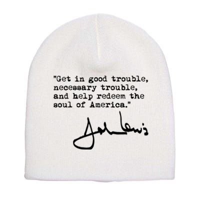 Get In Good Necessary Trouble John Lewis Social Justice Gift Short Acrylic Beanie