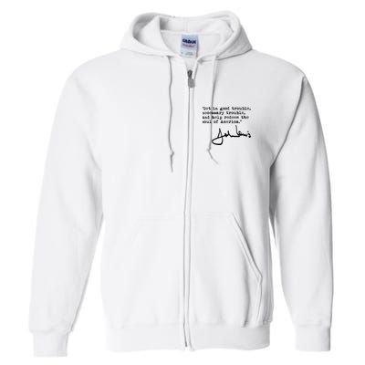 Get In Good Necessary Trouble John Lewis Social Justice Gift Full Zip Hoodie