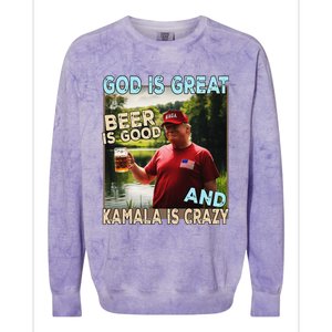 God Is Great Beer Is Good And Kamala Are Crazy Funny Trump Colorblast Crewneck Sweatshirt