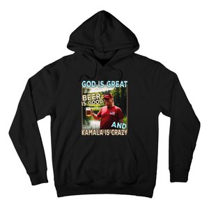 God Is Great Beer Is Good And Kamala Are Crazy Funny Trump Hoodie