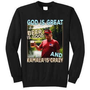 God Is Great Beer Is Good And Kamala Are Crazy Funny Trump Sweatshirt