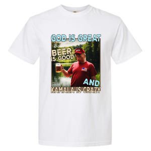 God Is Great Beer Is Good And Kamala Are Crazy Funny Trump Garment-Dyed Heavyweight T-Shirt