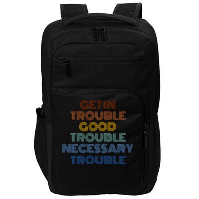 Get In Good Necessary Trouble John Lewis Social Justice Gift Meaningful Gift Impact Tech Backpack