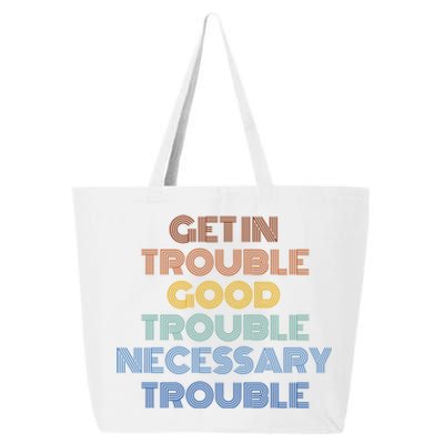 Get In Good Necessary Trouble John Lewis Social Justice Gift Meaningful Gift 25L Jumbo Tote