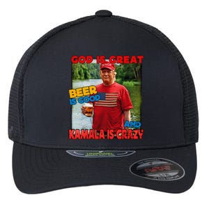 God Is Great Beer Is Good And Kamala Are Crazy Funny Trump Flexfit Unipanel Trucker Cap