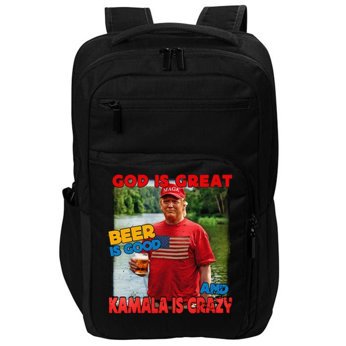 God Is Great Beer Is Good And Kamala Are Crazy Funny Trump Impact Tech Backpack