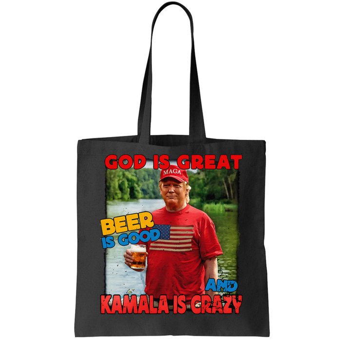 God Is Great Beer Is Good And Kamala Are Crazy Funny Trump Tote Bag