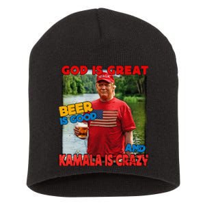 God Is Great Beer Is Good And Kamala Are Crazy Funny Trump Short Acrylic Beanie