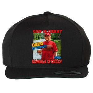 God Is Great Beer Is Good And Kamala Are Crazy Funny Trump Wool Snapback Cap