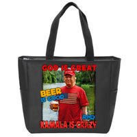 God Is Great Beer Is Good And Kamala Are Crazy Funny Trump Zip Tote Bag