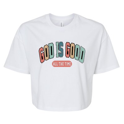 God Is Good All The Time Christian Religious Bella+Canvas Jersey Crop Tee