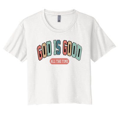 God Is Good All The Time Christian Religious Women's Crop Top Tee