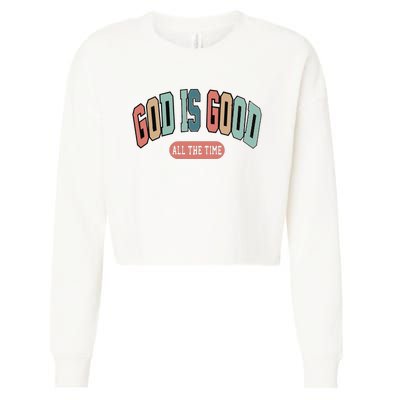 God Is Good All The Time Christian Religious Cropped Pullover Crew