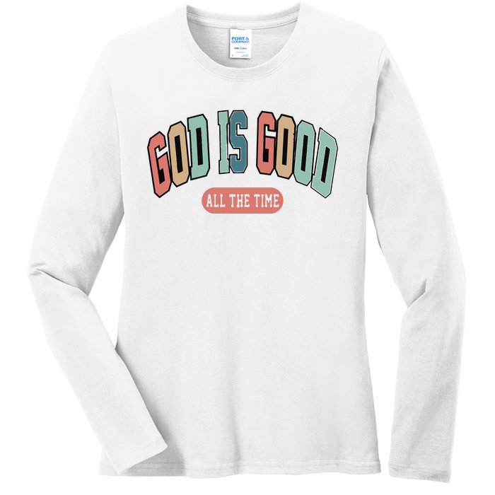 God Is Good All The Time Christian Religious Ladies Long Sleeve Shirt