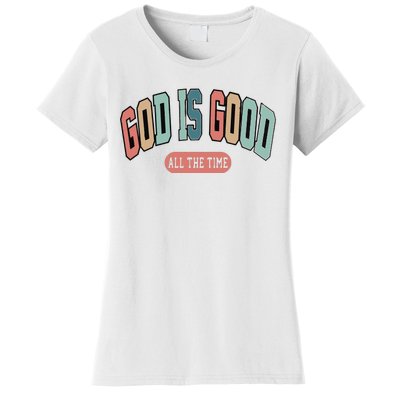 God Is Good All The Time Christian Religious Women's T-Shirt