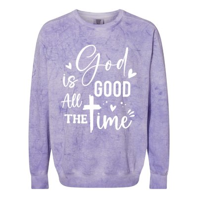 God Is Good All The Time Christian Faith Worship Colorblast Crewneck Sweatshirt