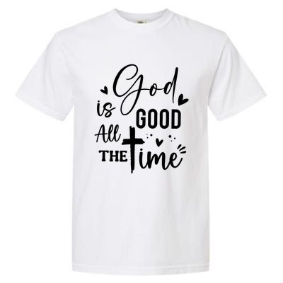 God Is Good All The Time Christian Faith Worship Garment-Dyed Heavyweight T-Shirt