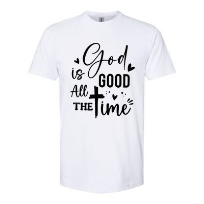 God Is Good All The Time Christian Faith Worship Softstyle® CVC T-Shirt