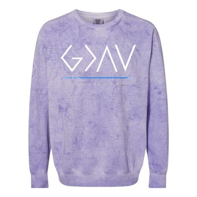 God Is Greater Than The Highs And Lows Colorblast Crewneck Sweatshirt