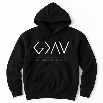 God Is Greater Than The Highs And Lows Hoodie