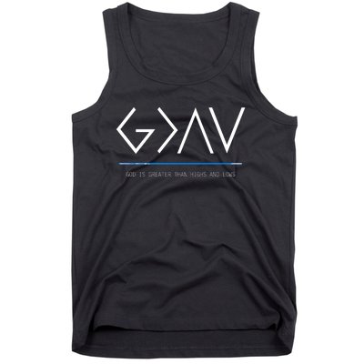 God Is Greater Than The Highs And Lows Tank Top