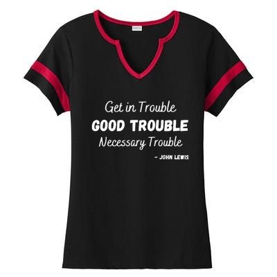 Get In Good Necessary Trouble Civil Rights John Lewis Ladies Halftime Notch Neck Tee