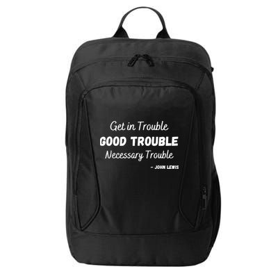 Get In Good Necessary Trouble Civil Rights John Lewis City Backpack