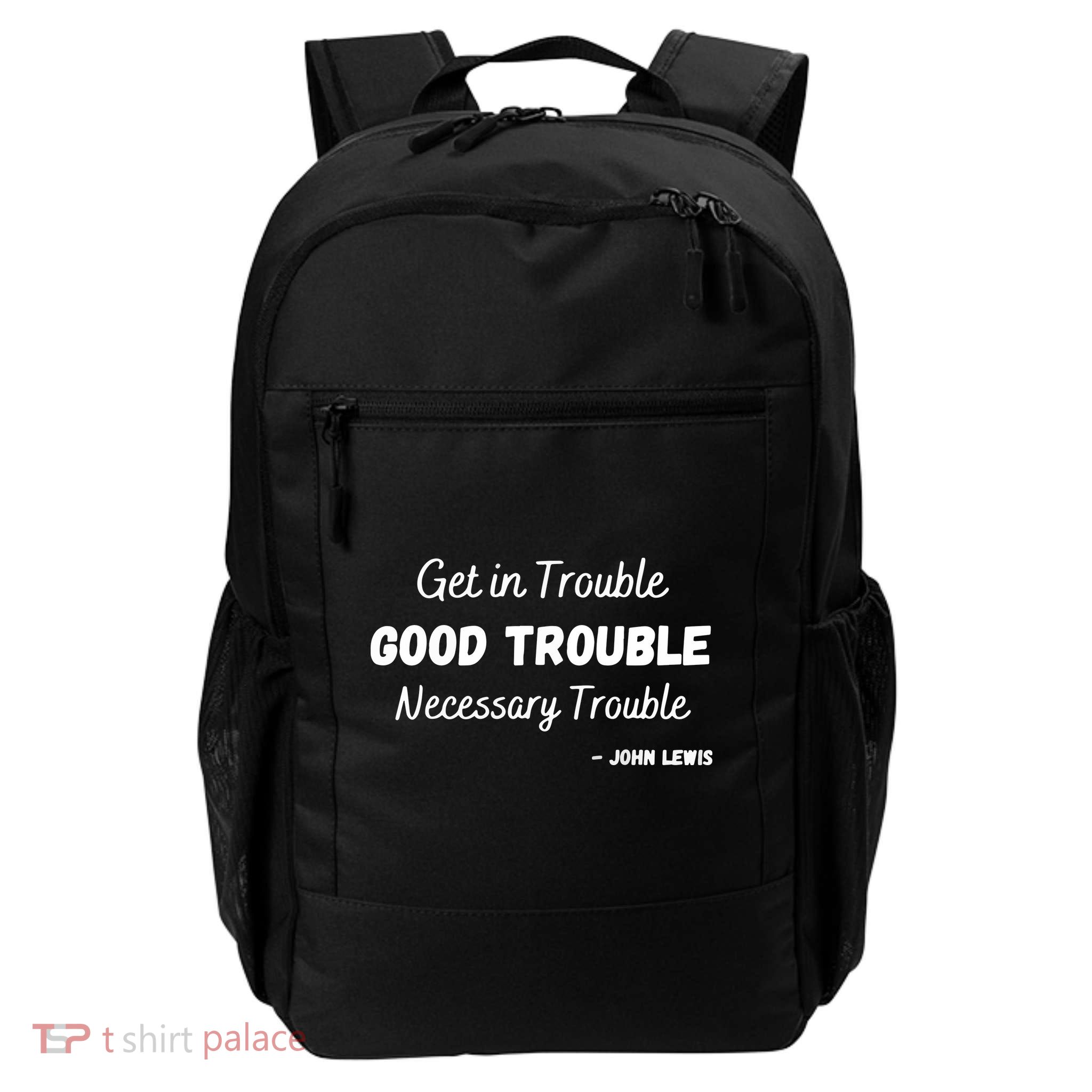 Get In Good Necessary Trouble Civil Rights John Lewis Daily Commute Backpack