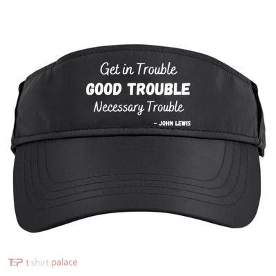 Get In Good Necessary Trouble Civil Rights John Lewis Adult Drive Performance Visor